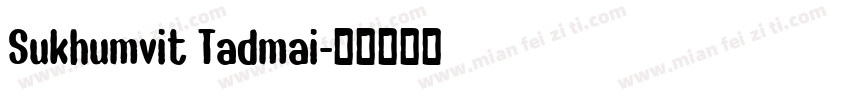Sukhumvit Tadmai字体转换